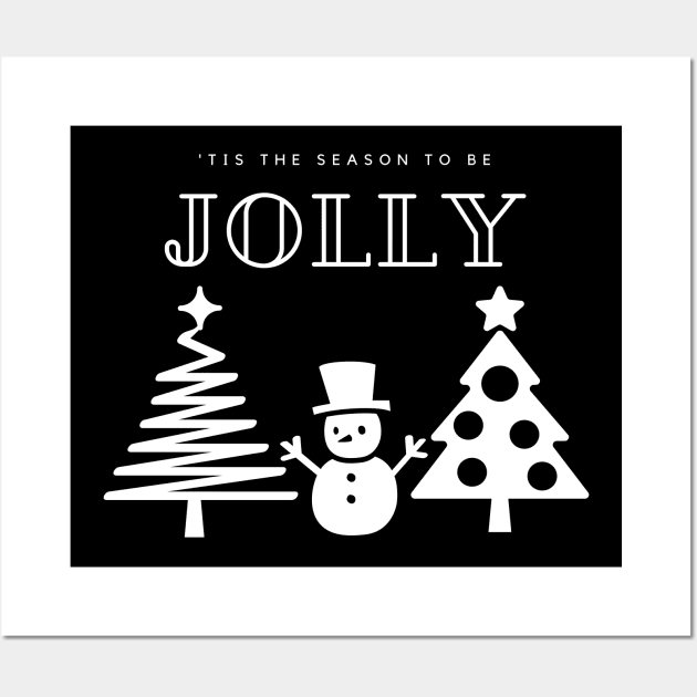 TIS THE SEASON TO BE JOLLY, SNOWMAN AND CHRISTMAS TREES Wall Art by DD Ventures